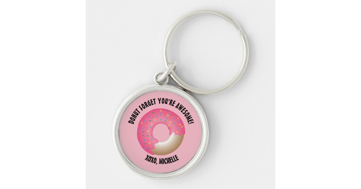 Donut Forget You Re Awesome Xoxo Personalized Keychain Zazzle Com They are the perfect treat this festive. zazzle