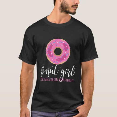 Donut Girl Doughnut Gifts Donut Pink With Sprinkle T_Shirt