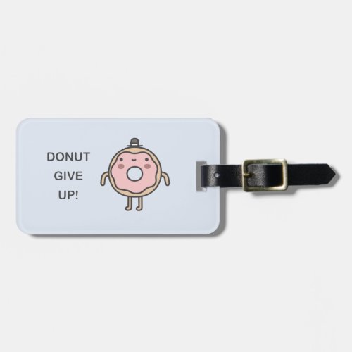 Donut Give Up Luggage Tag