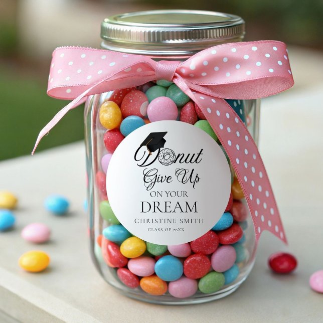 Donut give up on your dream Graduation donut  Classic Round Sticker (Creator Uploaded)