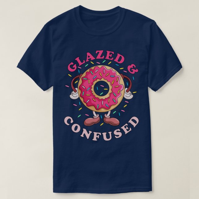Donut Glazed and Confused T-Shirt (Design Front)