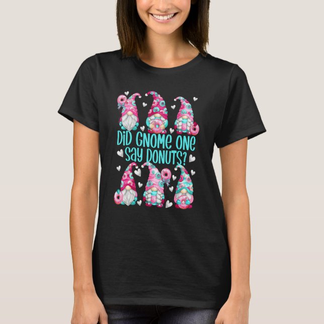 Donut Gnomes For Doughnut Party Girls Who Loves Do T-Shirt (Front)