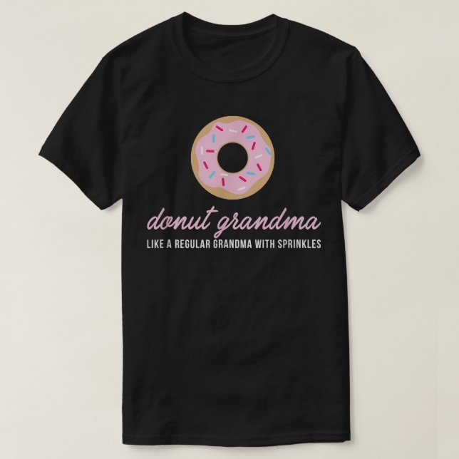 Donut Grandma  Funny Cute Sprinkles Trendy Gift  T-Shirt (Design Front)