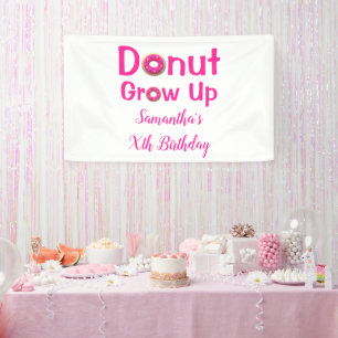 Donut Grow Up Birthday Banner