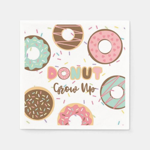 Donut Grow Up Birthday Napkin