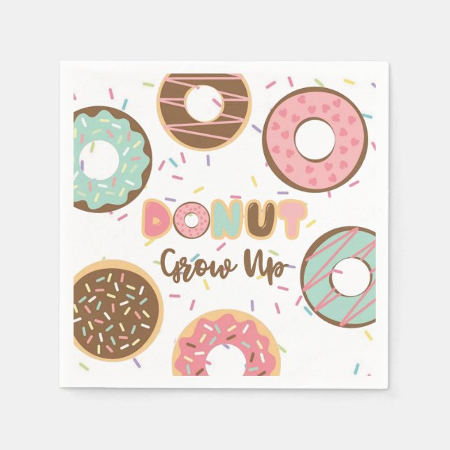 Donut Grow Up Birthday Napkin (Front)