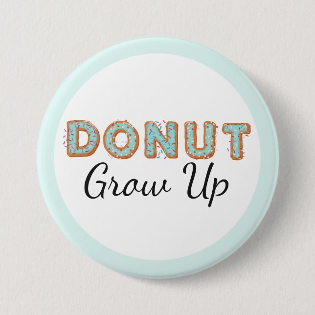  Donut Grow Up Blue Iced Baby First Birthday Button (Front)