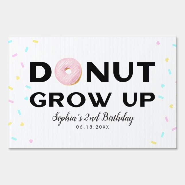 Donut Grow Up Pink Doughnut Birthday Party Sign (Front)