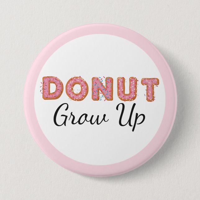  Donut Grow Up Pink Iced Baby First Birthday Button (Front)