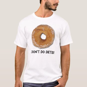 Donut Humor Funny T-shirt by EarthGifts at Zazzle