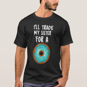 Donut I'll Trade My Sister For A Donut Kids Vintag T-Shirt