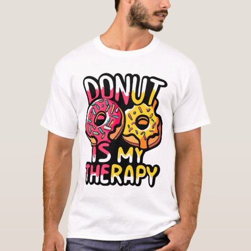 Donut is my therapy T_Shirts