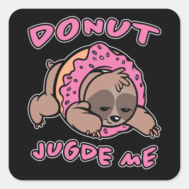 Donut Judge Doughnut Candy Sloth Gift Square Sticker (Front)