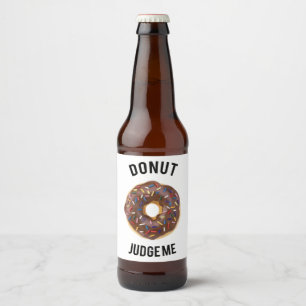 Donut judge me beer bottle label