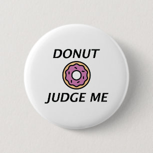 Donut Judge Me Button