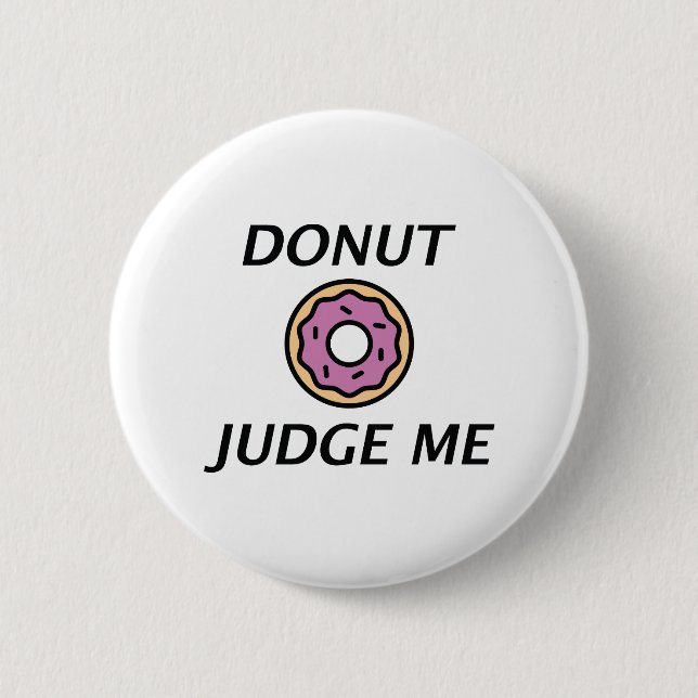 Donut Judge Me Button (Front)
