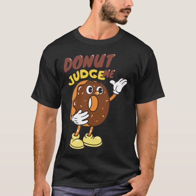donut judge me Classic T-Shirt Copy (Front)