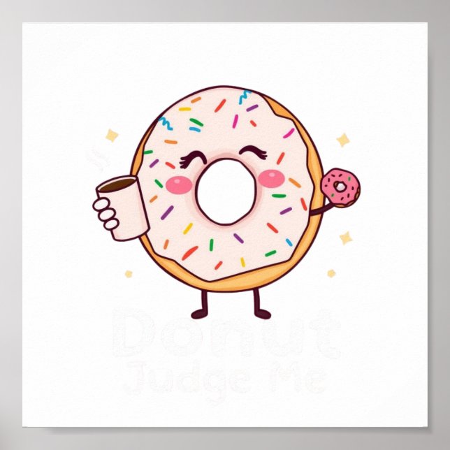 Donut Judge Me Digital Download - Perfect for DTF  Poster (Front)