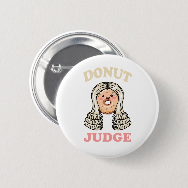Donut Judge - Sweet Justice Button (Front & Back)