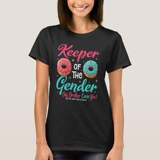   Donut   Keeper Of The Gender Big Brother Loves Y T-Shirt (Front)