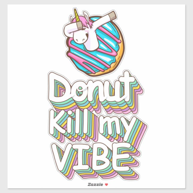 Donut Kill My Vibe Unicorn Sticker (Sheet)