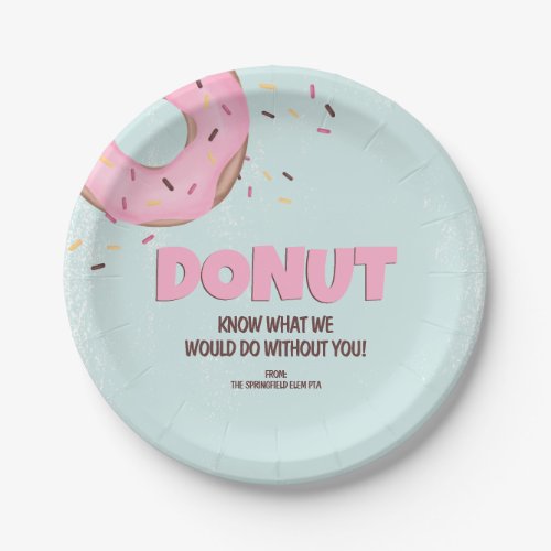 Donut Know What I Would Do Without You Paper Plates