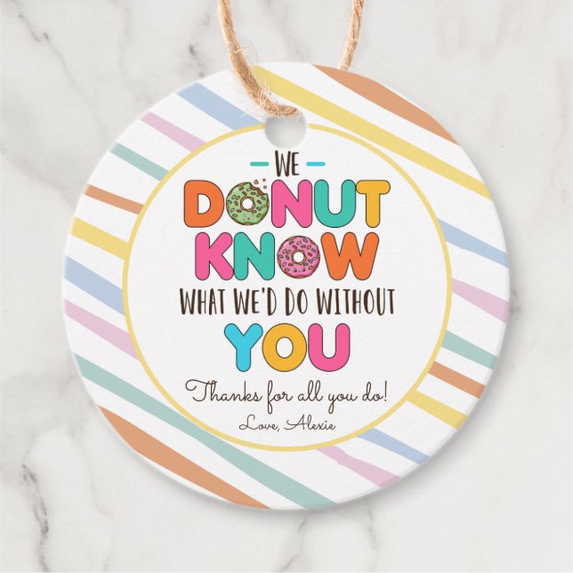 Donut Know What We'd Do Without You Appreciation Favor Tags (Front)