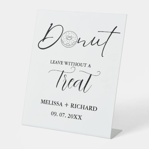 Donut leave without a treat wedding donut  pedestal sign
