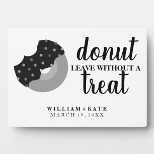 Donut Leave Without A Treat Wedding Favor Sign Plaque