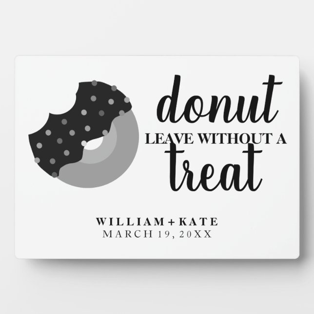 Donut Leave Without A Treat Wedding Favor Sign Plaque (Front)