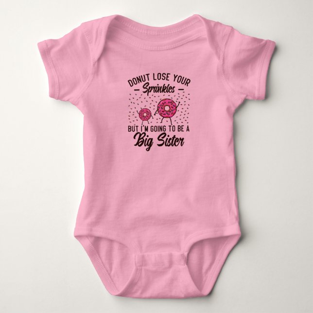Donut Lose Your Sprinkles Big Sister Baby Bodysuit (Front)