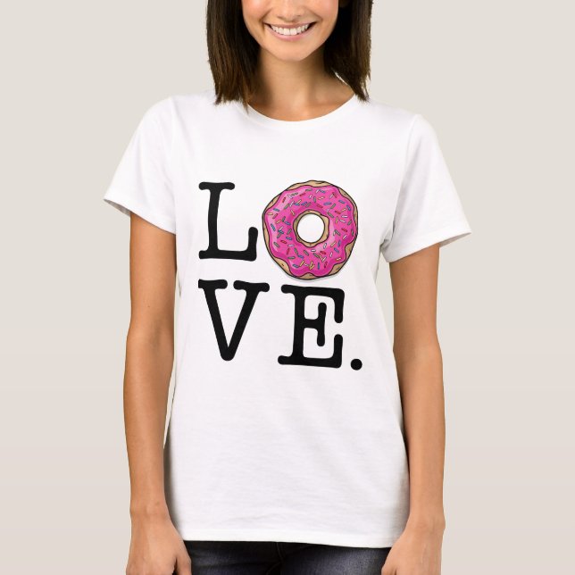 Donut Love Funny T-Shirt (Front)