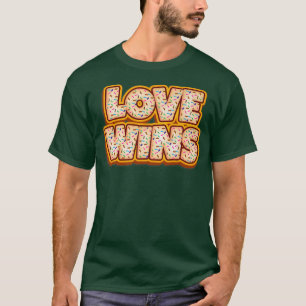 Donut Love Wins Baker Donuts Lover Baking Baked T-Shirt