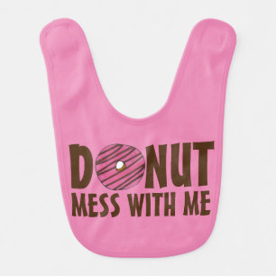 Donut Mess With Me Pink Brown Doughnut Foodie Bib