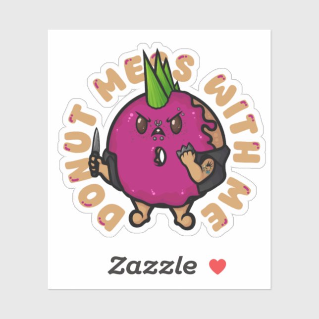 Donut Mess With Me Sticker (Sheet)