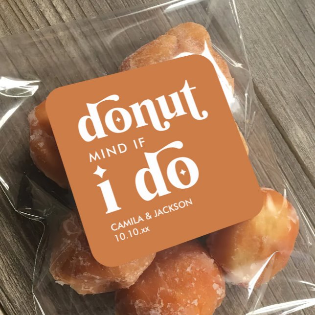 Donut Mind If I Do | Boho Orange Wedding Favor Square Sticker (Creator Uploaded)