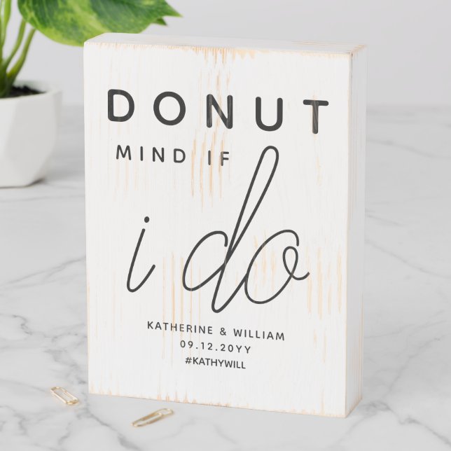 Donut Mind if I do Rustic Wedding Favor Sign (In Situ Vertical)