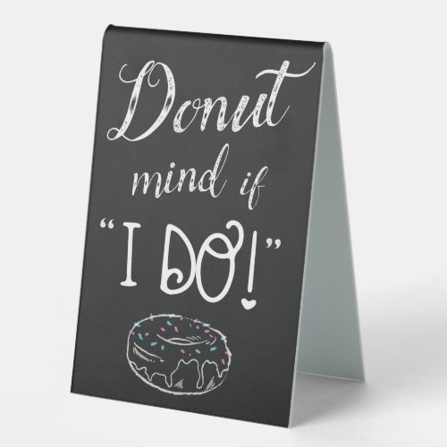 Donut mind if I do Table Tent Sign