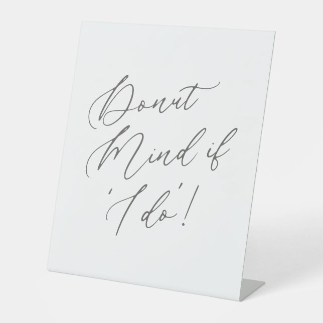 Donut Mind if I do Wedding Baby Shower Pedestal Sign (Front)
