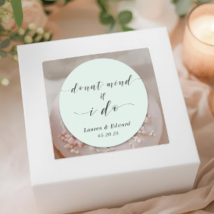 Donut Mind If I Do Wedding Donut Favor Classic Round Sticker