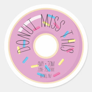 Donut Miss This   Wedding Classic Round Sticker