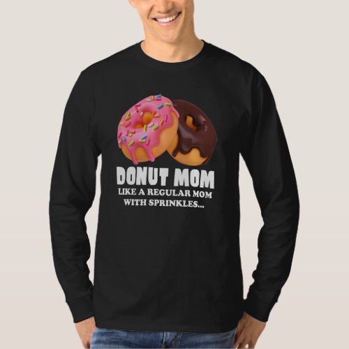 Donut Mom Junk Food Junkie Foodie Ladies Doughnut T_Shirt