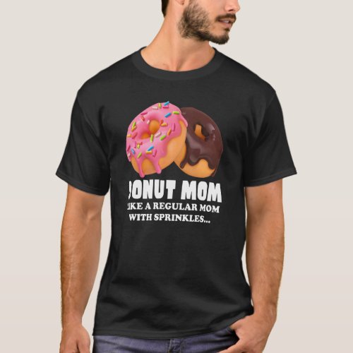 Donut Mom Junk Food Junkie Foodie Ladies Doughnut T_Shirt