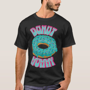 Donut Mommy Donut 1 T-Shirt