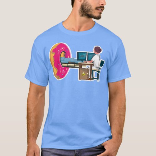 Donut MRI scanner for radiology technician and rad T_Shirt