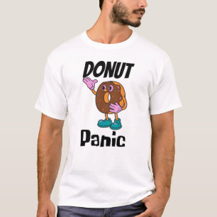 Donut Panic  Funny Donut T-Shirt