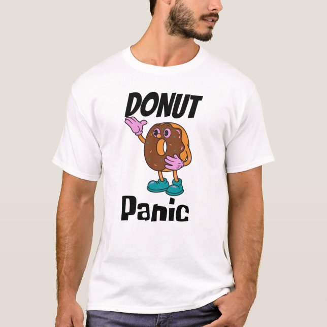 Donut Panic  Funny Donut T-Shirt (Front)