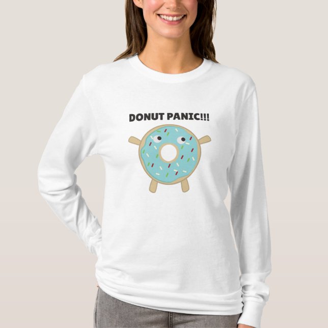 Donut Panic - Funny Pun With Donuts T-Shirt (Front)