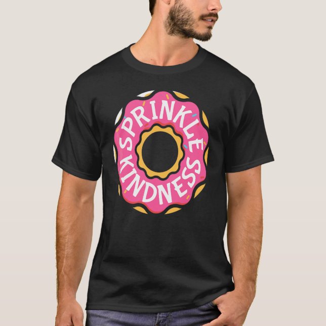 Donut Pink Sprinkle Kindness Chocolate Doughnut Fo T-Shirt (Front)
