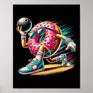 Donut Playing Bowling Donut Lover Bowling Player Poster